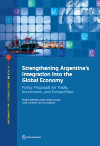 Book Cover for Strengthening Argentina's Integration Into the Global Economy by Martha Martínez Licetti, Mariana Iootty, Tanja Goodwin, Jose Signoret