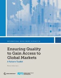 Book Cover for Ensuring Quality to Gain Access to Global Markets by Martin Kellermann, World Bank Group, PhysikalischTechnische Bundesanstalt Germany