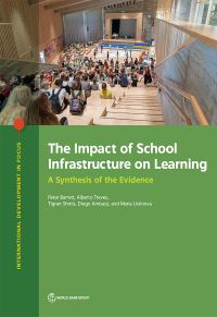 Book Cover for The Impact of School Infrastructure on Learning by Peter Barrett, Alberto Treves, Tigran Shmis, Diego Ambasz, Maria Ustinova, World Bank Group