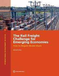 Book Cover for The Rail Freight Challenge for Emerging Economies by Bernard Aritua, World Bank Group