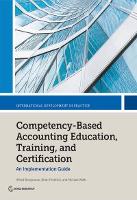 Book Cover for Competency-Based Accounting Education, Training, and Certification by Alfred Borgonovo, Brian Friedrich, Michael Wells, World Bank Group