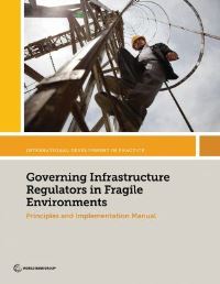 Book Cover for Governing Infrastructure Regulators in Fragile Environments by World Bank