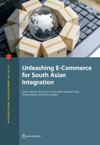 Book Cover for Unleashing E-Commerce for South Asian Integration by Sanjay Kathuria