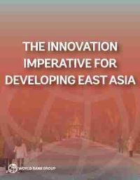 Book Cover for The Innovation Imperative for Developing East Asia by Xavier Cirera, Andrew D Mason, Francesca De Nicola, Smita Kuriakose, Davide S Mare, Trang Thu Tran