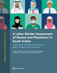 Book Cover for A Labor Market Assessment of Nurses and Physicians in Saudi Arabia by Taghred Alghaith
