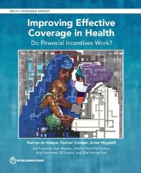 Book Cover for Improving Effective Coverage in Health by Damien de Walque, Eeshani Kandpal, Adam Wagstaff, Jed Friedman, Sven Neelsen, Moritz PiattiFünfkirchen, Anja Sautmann, Gil Shapira, Ellen Van De Poel