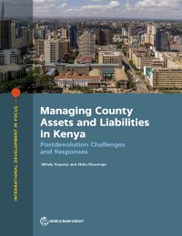 Book Cover for Managing County Assets and Liabilities in Kenya by Mihaly Kopanyi, Abdu Muwonge, World Bank