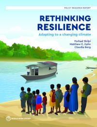 Book Cover for Rethinking Resilience by Forhad Shilpi, Claudia Berg, Matthew Kahn