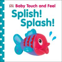 Book Cover for Splish! Splash! by Dawn Sirett, Victoria Palastanga, Victoria Harvey