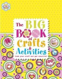 Book Cover for The Big Book of Crafts & Activities by James Mitchem, Inc DK Publishing