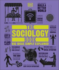 Book Cover for The Sociology Book by Christopher Thorpe, Chris Yuill, Mitchell Hobbs, Megan Todd, Sarah Tomley, Marcus Weeks