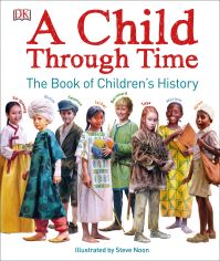 Book Cover for A Child Through Time by Philip Wilkinson