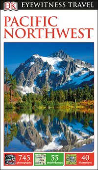 Book Cover for DK Eyewitness Pacific Northwest by DK Eyewitness