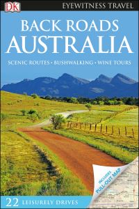 Book Cover for DK Eyewitness Back Roads Australia. DK Eyewitness Travel Back Road by DK Eyewitness