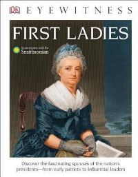 Book Cover for DK Eyewitness Books: First Ladies by DK