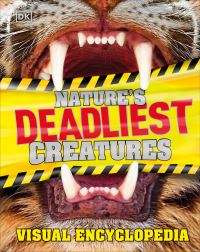 Book Cover for Nature's Deadliest Creatures Visual Encyclopedia by DK