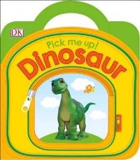 Book Cover for Pick Me Up! Dinosaur by Dawn Sirett, Inc Dorling Kindersley
