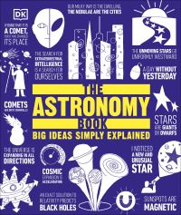 Book Cover for The Astronomy Book by Jacqueline Mitton, David W Hughes, Robert Dinwiddie, Penny Johnson, Tom Jackson, Inc DK Publishing