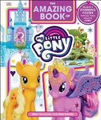 Book Cover for The Amazing Book of My Little Pony by Julia March, Rosie Peet, Victoria Taylor