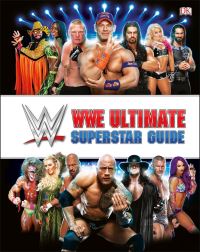 Book Cover for WWE Ultimate Superstar Guide by Jake Black, Inc World Wrestling Entertainment, Inc DK Publishing, Penguin Random House