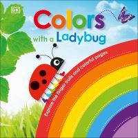 Book Cover for Colors With Ladybug by Dawn Sirett, Rachael Parfitt Hunt
