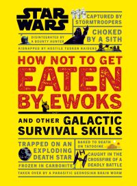 Book Cover for How Not to Get Eaten by Ewoks by Christian Blauvelt