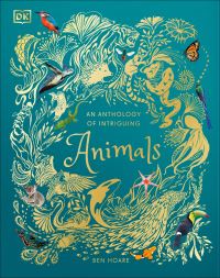 Book Cover for An Anthology of Intriguing Animals by Ben Hoare