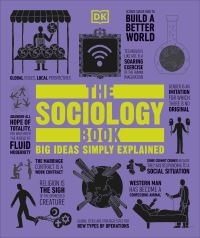 Book Cover for The Sociology Book by Sarah Tomley, Mitchell Hobbs, Megan Todd, Marcus Weeks, DK