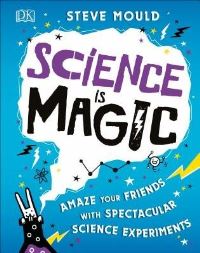 Book Cover for Science Is Magic by Steve Mould