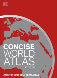 Book Cover for Concise World Atlas, Eighth Edition by DK
