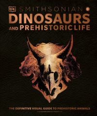 Book Cover for Dinosaurs and Prehistoric Life by Inc DK Publishing, Smithsonian Institution