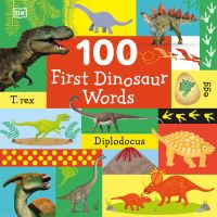 Book Cover for 100 First Dinosaur Words by Dawn Sirett