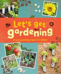 Book Cover for Let's Get Gardening by DK