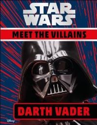 Book Cover for Star Wars Meet the Villains Darth Vader by DK, Ruth Amos