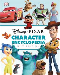Book Cover for Disney Pixar Character Encyclopedia by Steve Bynghall, Walt Disney Pictures, Pixar Firm