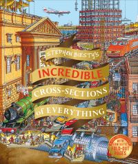Book Cover for Stephen Biesty's Incredible Cross-Sections of Everything by Richard Platt
