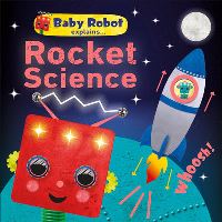 Book Cover for Baby Robot Explains... Rocket Science by DK