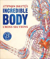 Book Cover for Stephen Biesty's Incredible Body Cross-Sections by Richard Platt