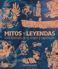 Book Cover for Mitos Y Leyendas (Myths and Legends) by Philip Wilkinson