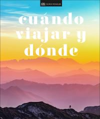 Book Cover for Cuándo Viajar Y Donde (Where To Go When) by DK Eyewitness