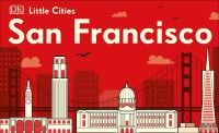 Book Cover for Little Cities. San Francisco by Inc DK Publishing