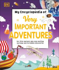 Book Cover for My Encyclopedia of Very Important Adventures by Inc DK Publishing