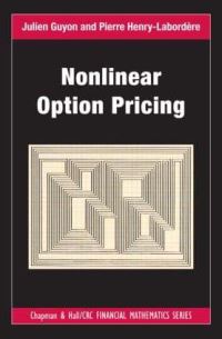 Book Cover for Nonlinear Option Pricing by Julien Guyon, Pierre Henry-Labordère