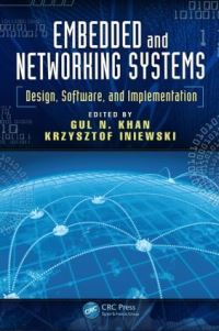 Book Cover for Embedded and Networking Systems by Gul N Khan, Krzysztof Iniewski