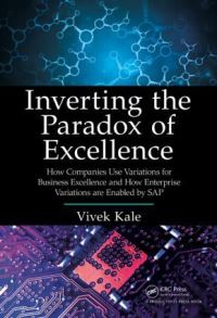 Book Cover for Inverting the Paradox of Excellence by Vivek Kale