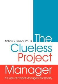 Book Cover for The Clueless Project Manager by Deon C, Floyd Ryan Saducas Yamyamin