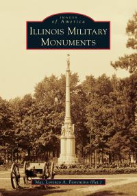 Book Cover for Illinois Military Monuments by Lorenzo Antonio Fiorentino