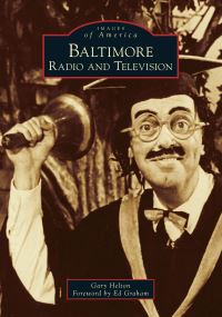 Book Cover for Baltimore Radio and Television by Gary Helton