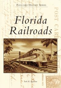 Book Cover for Florida Railroads by Seth Bramson