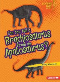 Book Cover for Can You Tell a Brachiosaurus from an Apatosaurus? by Buffy Silverman